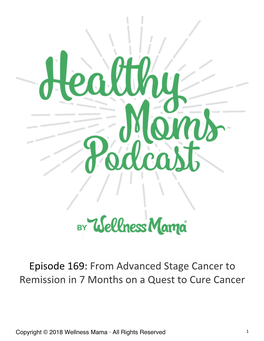 Episode 169: from Advanced Stage Cancer to Remission in 7 Months on a Quest to Cure Cancer