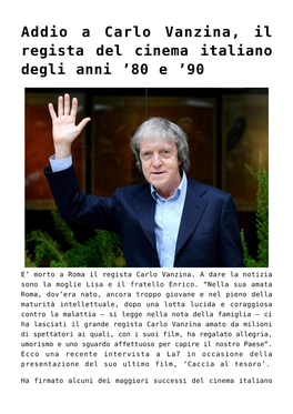Addio a Carlo Vanzina, Il Regista Del Cinema Italiano Degli Anni ’80 E ’90
