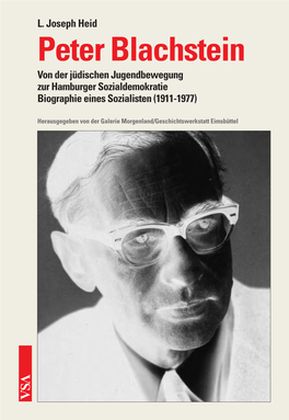 Peter Blachstein Von Der Jüdischen Jugendbewegung Zur Hamburger Sozialdemokratie Biographie Eines Sozialisten (1911-1977)