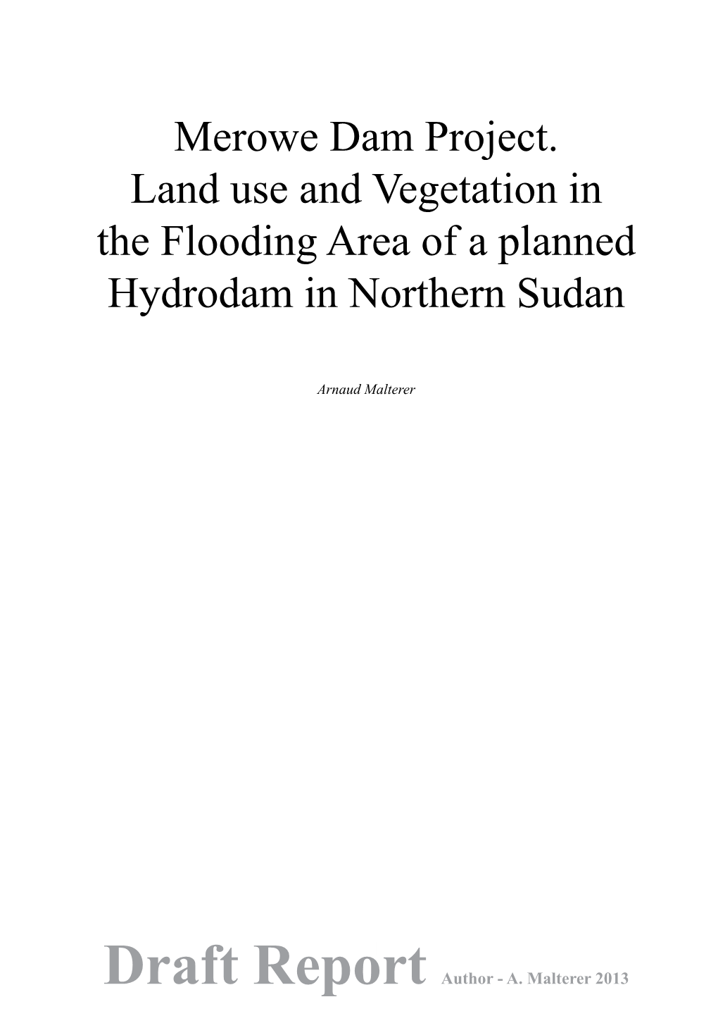 Merowe Dam Project. Land Use and Vegetation in the Flooding Area of a Planned Hydrodam in Northern Sudan