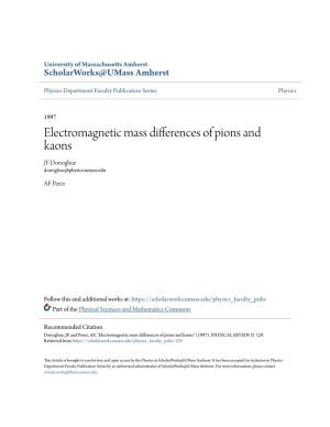 Electromagnetic Mass Differences of Pions and Kaons JF Donoghue Donoghue@Physics.Umass.Edu