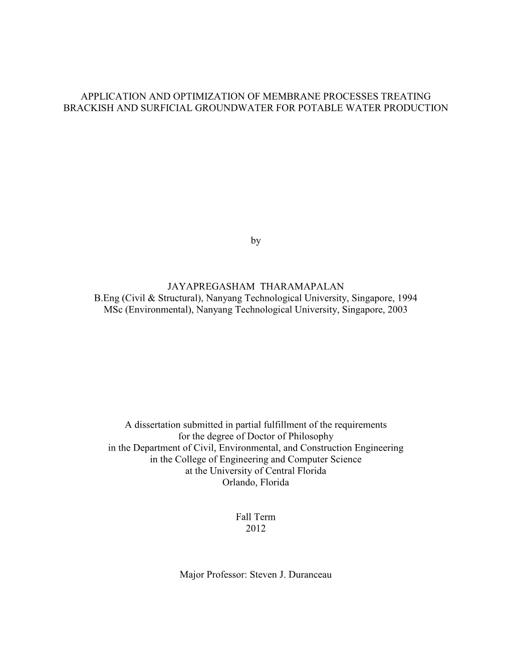 APPLICATION and OPTIMIZATION of MEMBRANE PROCESSES TREATING BRACKISH and SURFICIAL GROUNDWATER for POTABLE WATER PRODUCTION by J