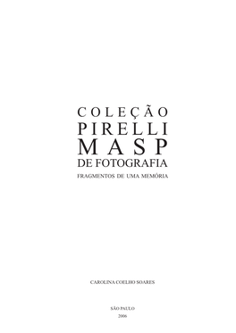 Coleção Pirelli-Masp De Fotografia Fragmentos De Uma Memória