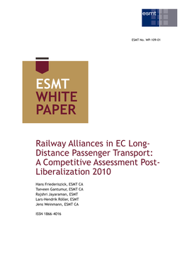 Railway Alliances in EC Long-Distance Passenger Transport: a Competitive Assessment Post-Liberalization 2010; ESMT White Paper No
