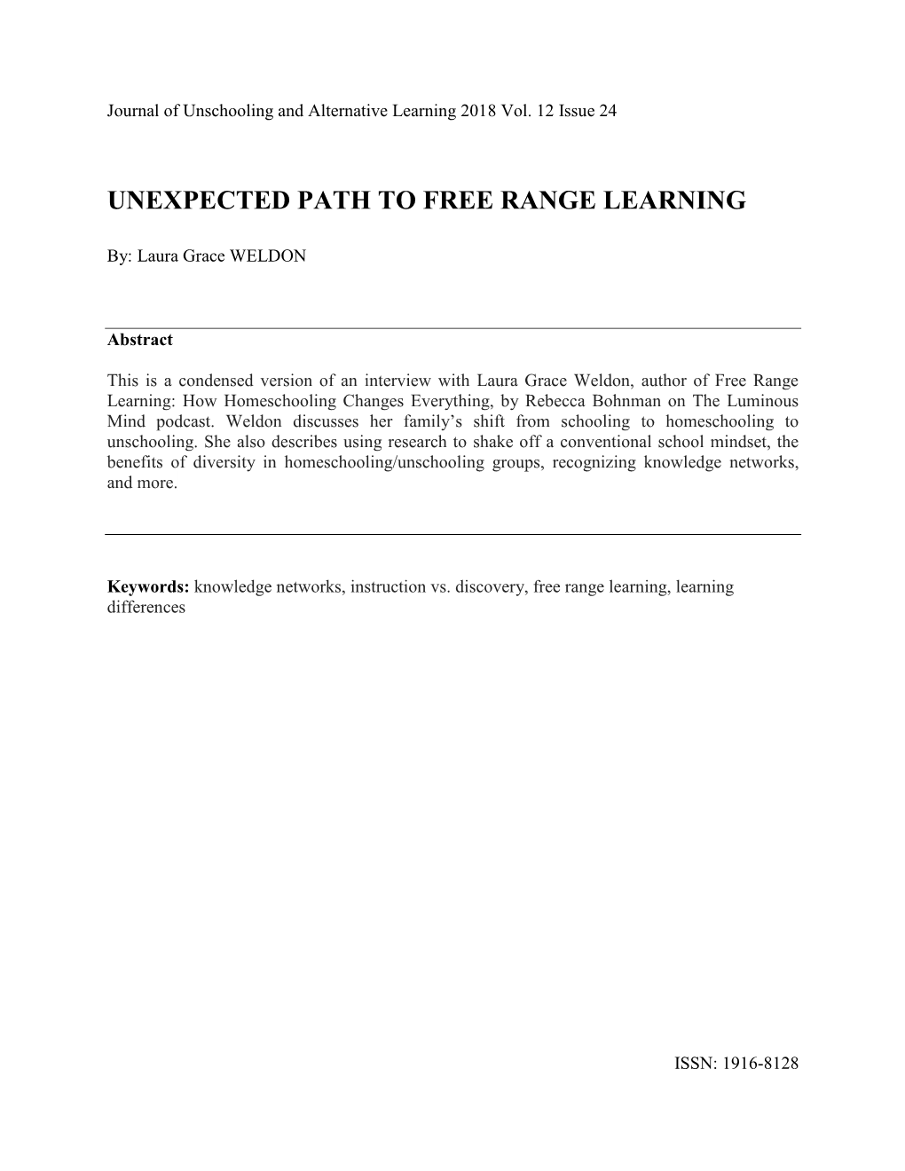 Unexpected Path to Free Range Learning