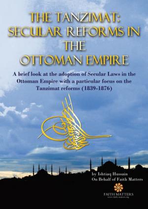 The Tanzimat: Secular Reforms in the Ottoman Empire