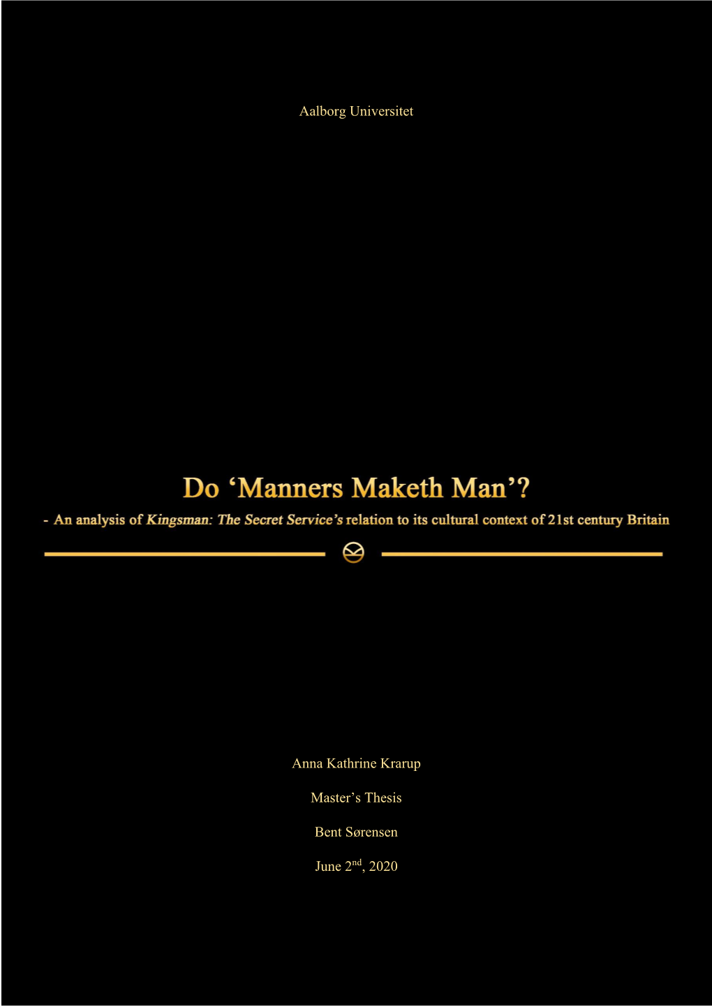 Does ”Manners. Maketh. Man”?