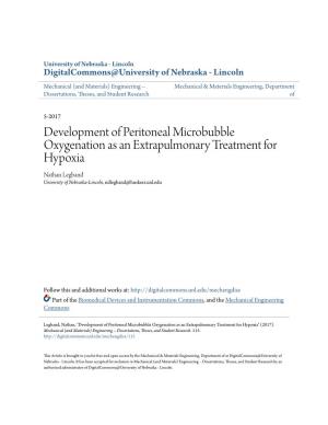 Development of Peritoneal Microbubble Oxygenation As an Extrapulmonary Treatment for Hypoxia Nathan Legband University of Nebraska-Lincoln, Ndlegband@Huskers.Unl.Edu