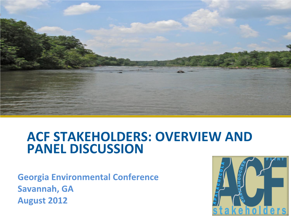 Acf Stakeholders: Overview and Panel Discussion