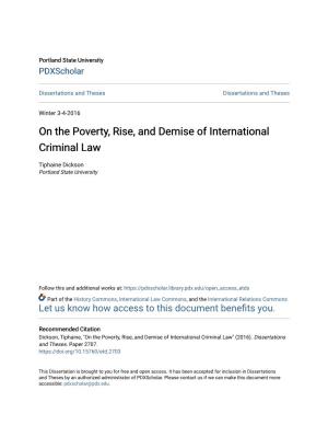 On the Poverty, Rise, and Demise of International Criminal Law