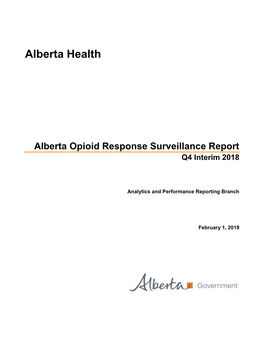 Alberta Opioid Response Surveillance Report : Q4 Interim 2018