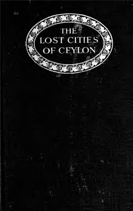 The Lost Cities of Ceylon," Is an Writer 10 Has Travelled R.Uch