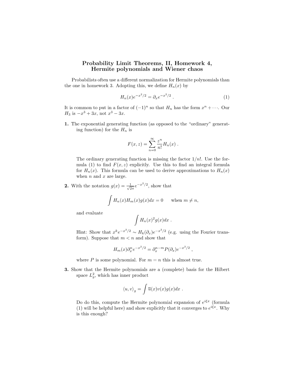 Probability Limit Theorems, II, Homework 4, Hermite Polynomials and Wiener Chaos