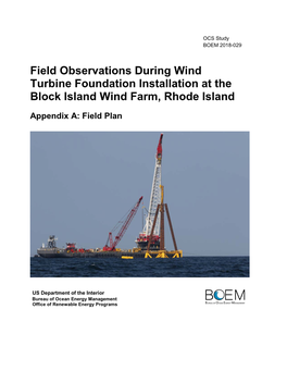 Field Observations During Wind Turbine Foundation Installation at the Block Island Wind Farm, Rhode Island