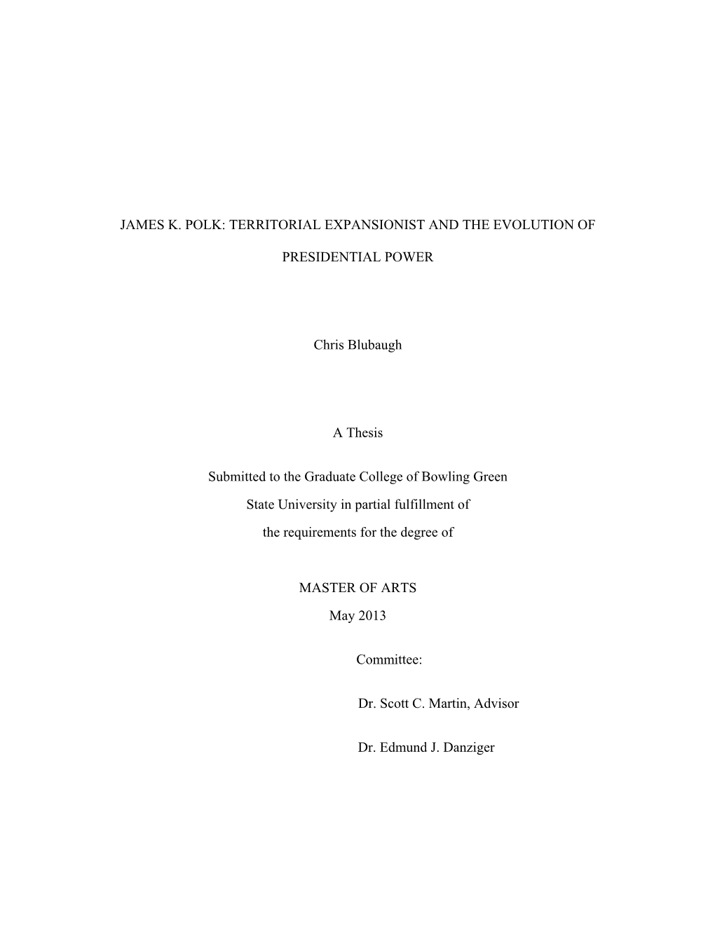 James K. Polk: Territorial Expansionist and the Evolution Of