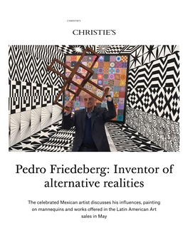 Pedro Friedeberg: Inventor of Alternative Realities
