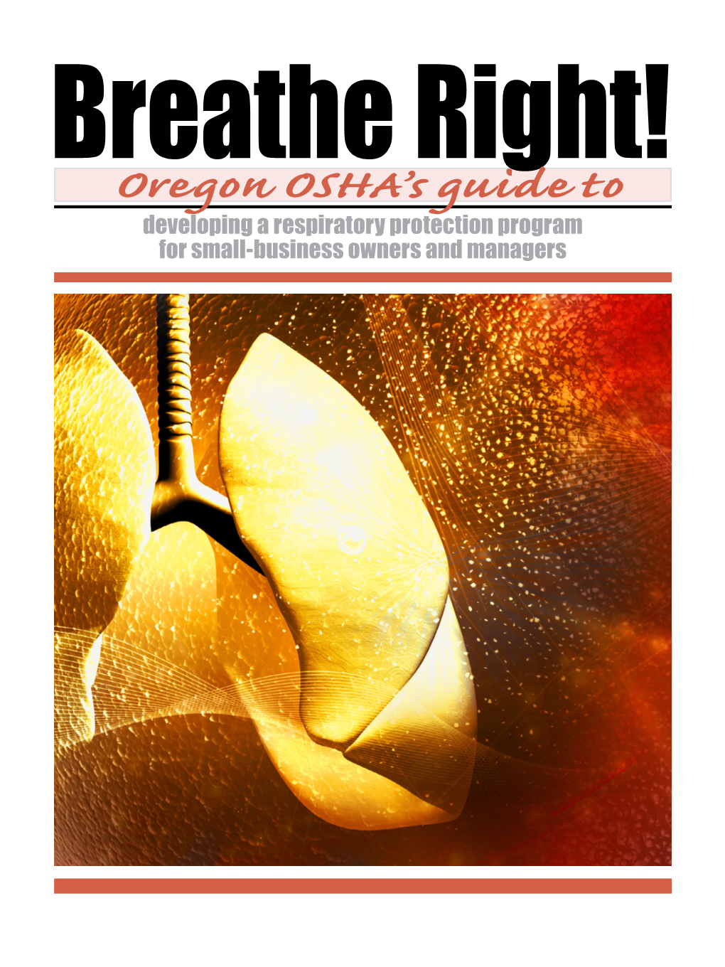 Breathe Right! Is an Oregon OSHA Standards and Technical Resources Section Publication