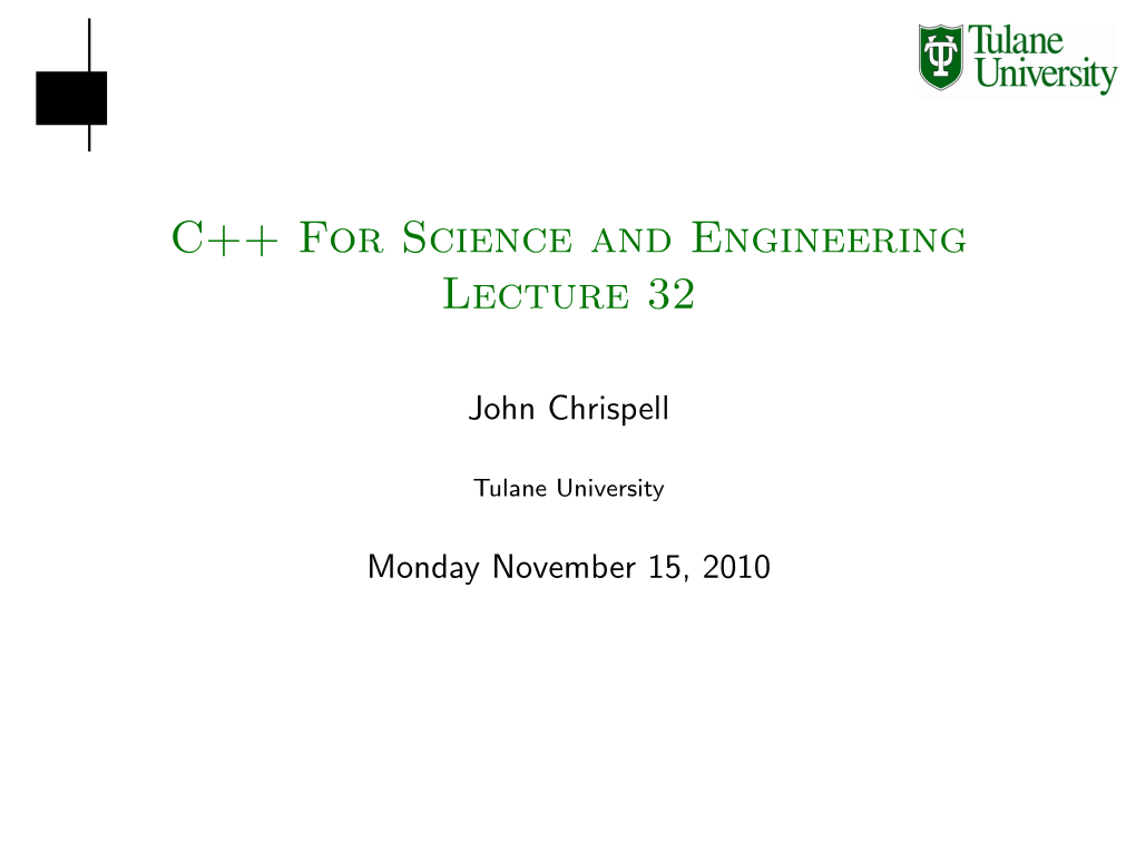 C++ for Science and Engineering Lecture 32