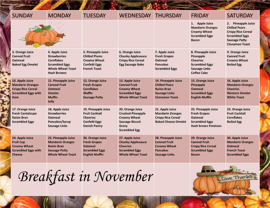 Breakfast in November SUNDAY MONDAY TUESDAY WEDNESDAY THURSDAY FRIDAY SATURDAY 1