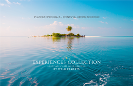 Platinum Program — Points Valuation Schedule Welcome! About Your Experiences Collection Reservations