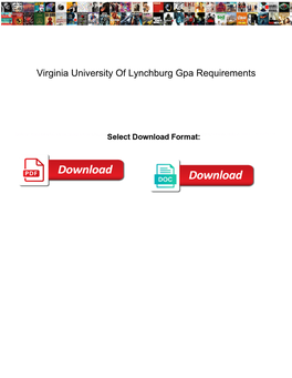 Virginia University of Lynchburg Gpa Requirements