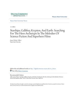 Starships, Gallifrey, Krypton, and Earth: Searching for the Hero Archetype in the Melodies of Science Fiction and Superhero Films