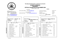 WORLD BOXING ASSOCIATION GILBERTO MENDOZA PRESIDENT OFFICIAL RATINGS AS of SEPTEMBER 2004 Created on October 14, 2004 MEMBERS CHAIRMAN P.O