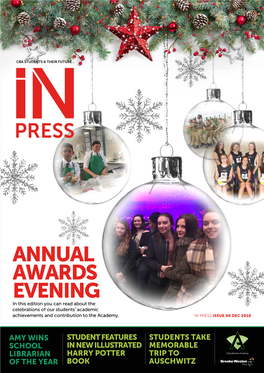 ANNUAL AWARDS EVENING in This Edition You Can Read About the Celebrations of Our Students’ Academic Achievements and Contribution to the Academy