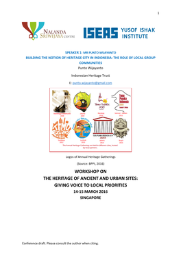 Workshop on the Heritage of Ancient and Urban Sites: Giving Voice to Local Priorities 14‐15 March 2016 Singapore
