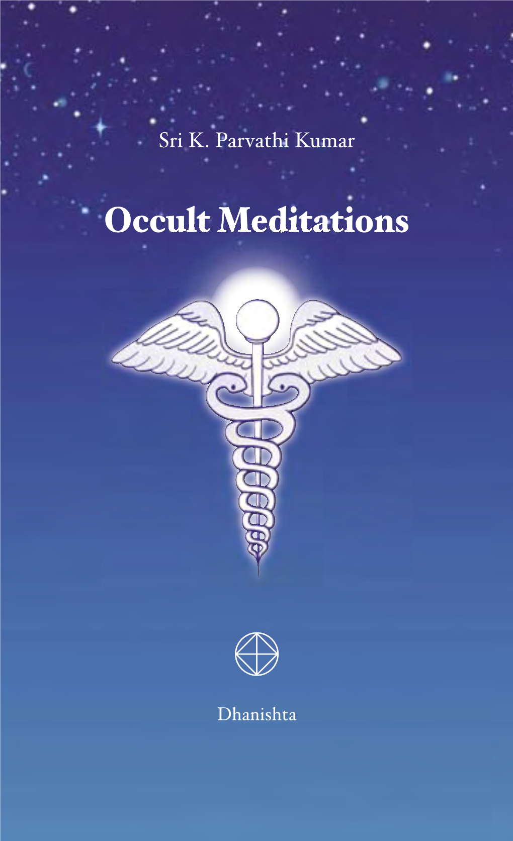 Occult Meditations Occult Meditations Sri K