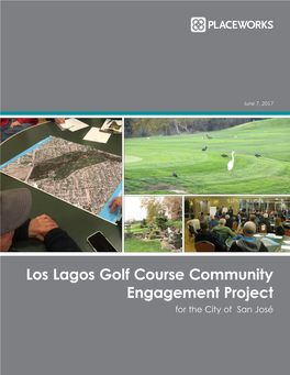 Los Lagos Golf Course Community Engagement Project for the City of San José R June 7, 2017