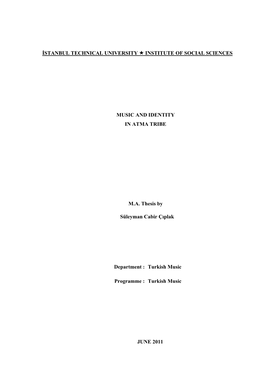 İSTANBUL TECHNICAL UNIVERSITY INSTITUTE of SOCIAL SCIENCES M.A. Thesis by Department : Turkish Music Programme : Turkish Mu