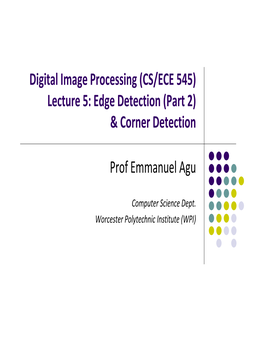 Digital Image Processing (CS/ECE 545) Lecture 5: Edge Detection (Part 2) & Corner Detection