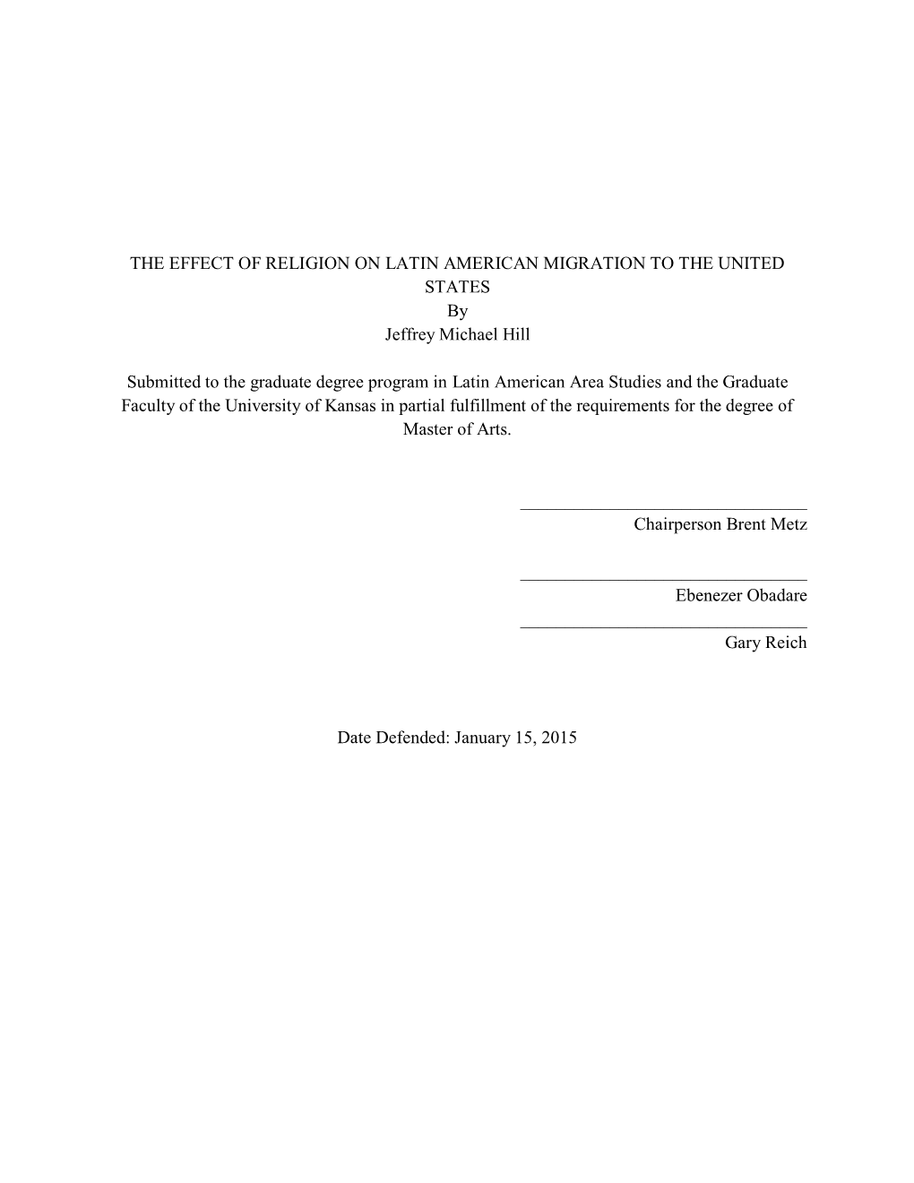 THE EFFECT of RELIGION on LATIN AMERICAN MIGRATION to the UNITED STATES by Jeffrey Michael Hill