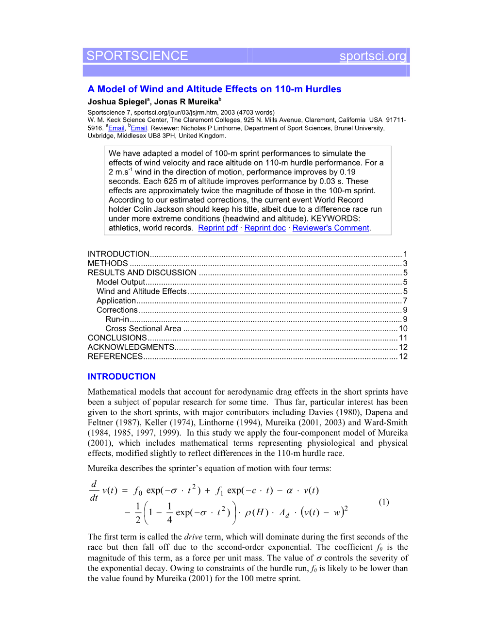 A Model of Wind and Altitude Effects on 110-M Hurdles Joshua Spiegela, Jonas R Mureikab Sportscience 7, Sportsci.Org/Jour/03/Jsjrm.Htm, 2003 (4703 Words) W