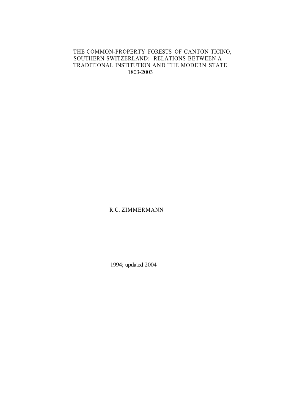 The Common-Property Forests of Canton Ticino, Southern Switzerland: Relations Between a Traditional Institution and the Modern State 1803-2003