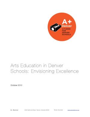 Arts Education in Denver Schools: Envisioning Excellence