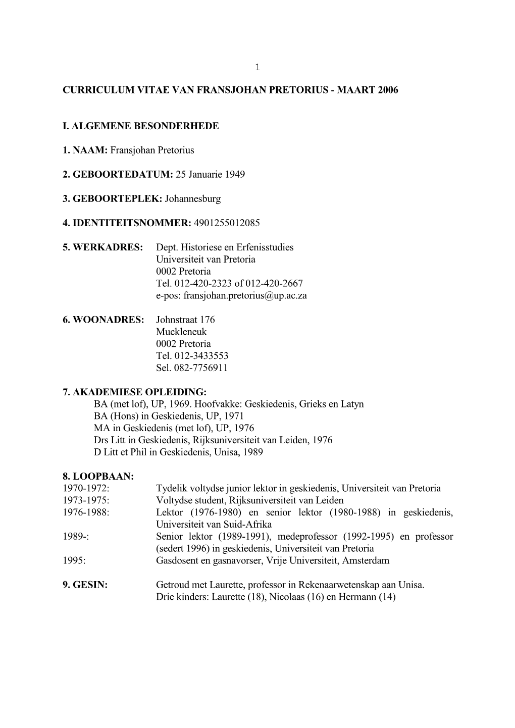 Curriculum Vitae Van Fransjohan Pretorius - Maart 2006