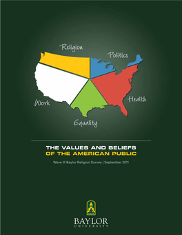 The Values and Beliefs of the American Public | Wave III Baylor Religion Survey | September 2011 1 How God Sustains the American Dream Paul Froese and Scott Draper