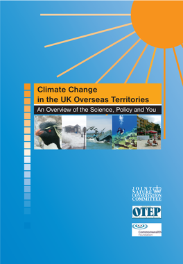 Climate Change in the UK Overseas Territories an Overview of the Science, Policy and You