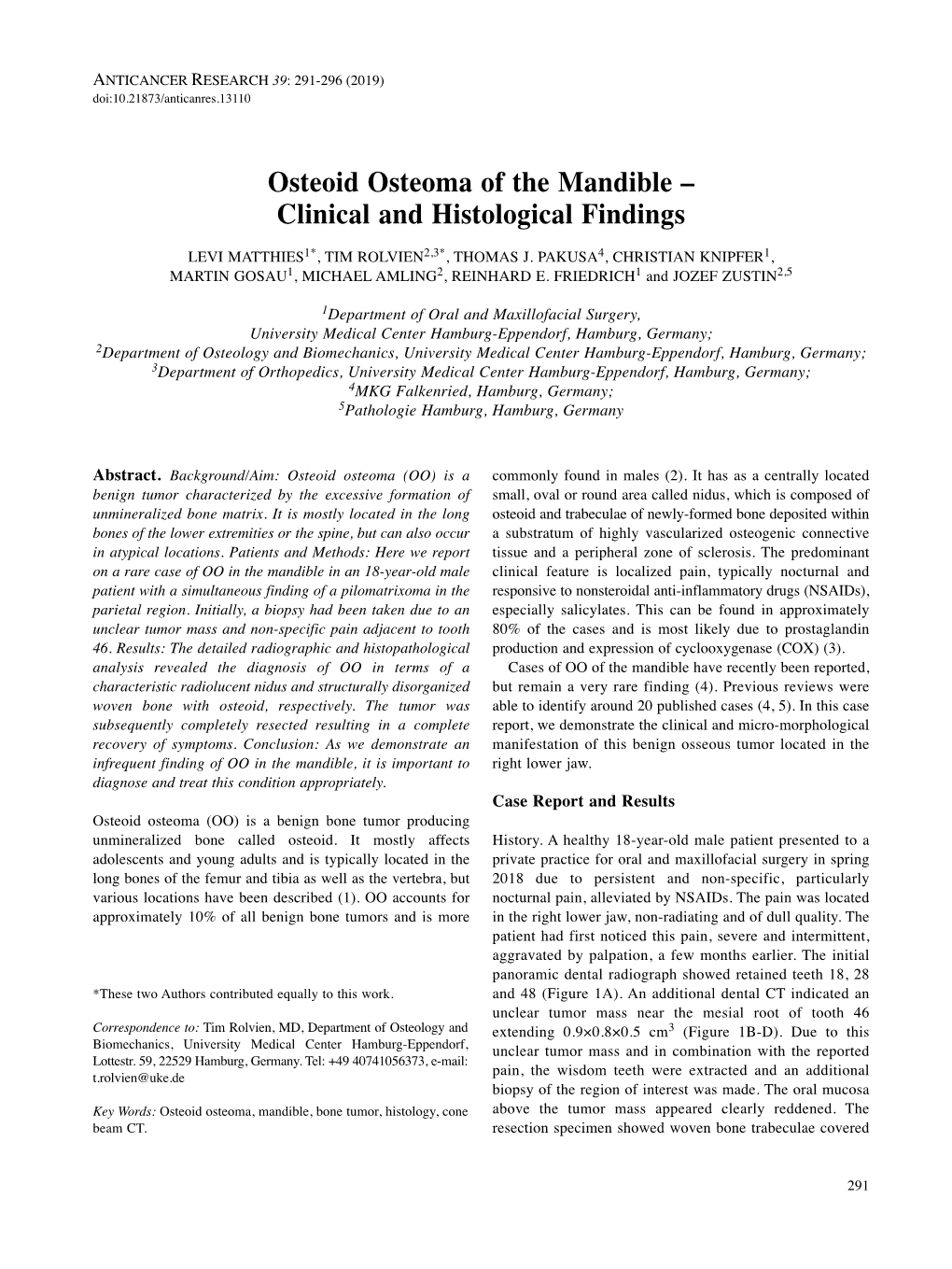 Osteoid Osteoma of the Mandible – Clinical and Histological Findings LEVI MATTHIES 1* , TIM ROLVIEN 2,3* , THOMAS J