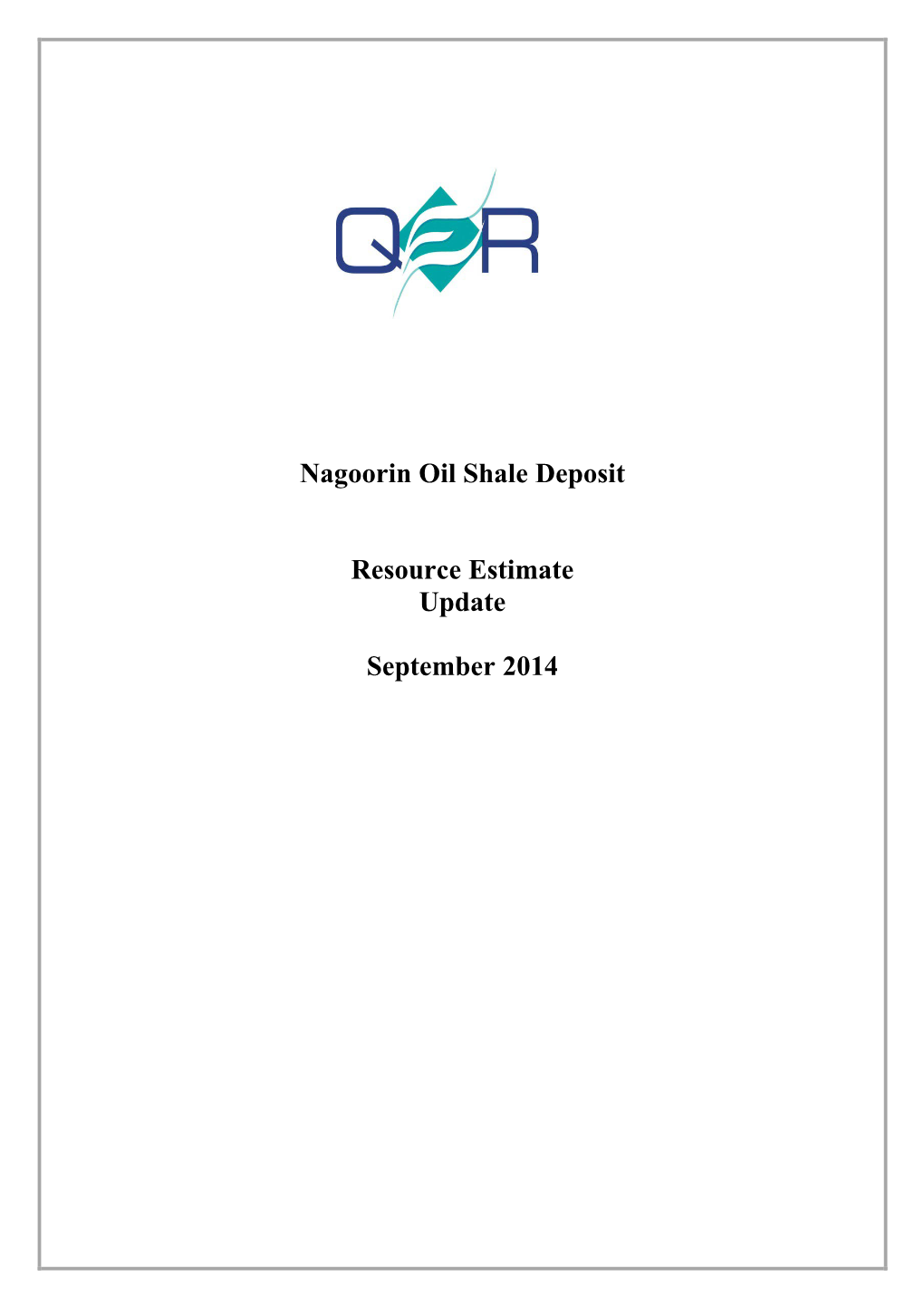 Nagoorin Oil Shale Deposit Resource Estimate Update September 2014