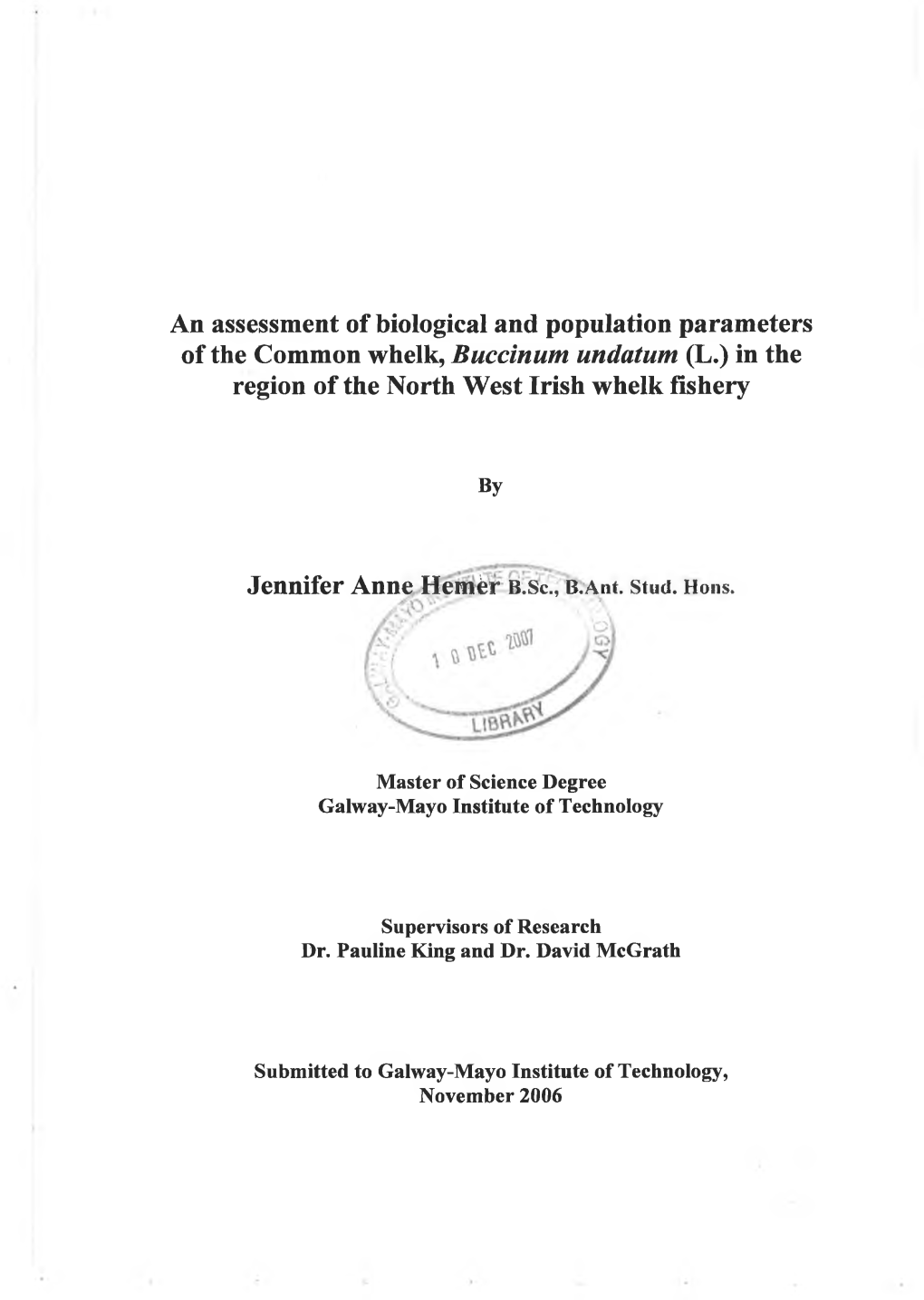 An Assessment of Biological and Population Parameters of the Common Whelk, Buccinum Undatum (L.) in the Region of the North West Irish Whelk Fishery