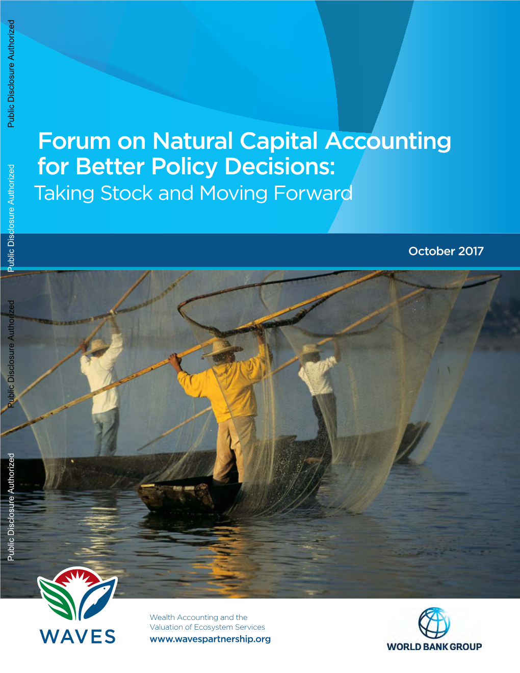 Forum on Natural Capital Accounting for Better Policy Decisions: Taking Stock and Moving Forward