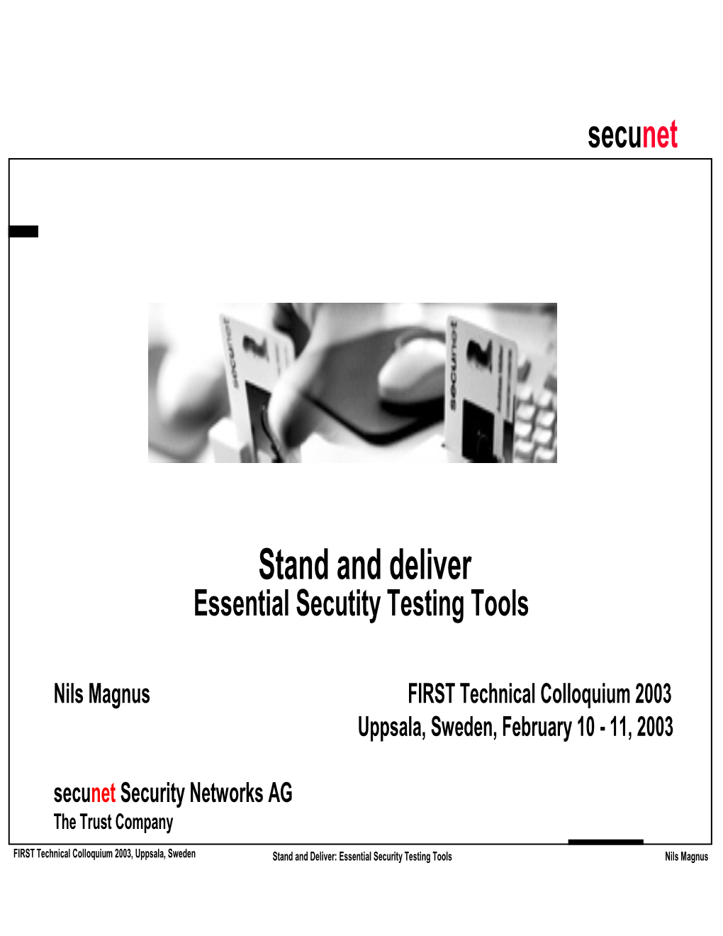 Secunet Stand and Deliver Essential Secutity Testing Tools Nils Magnus