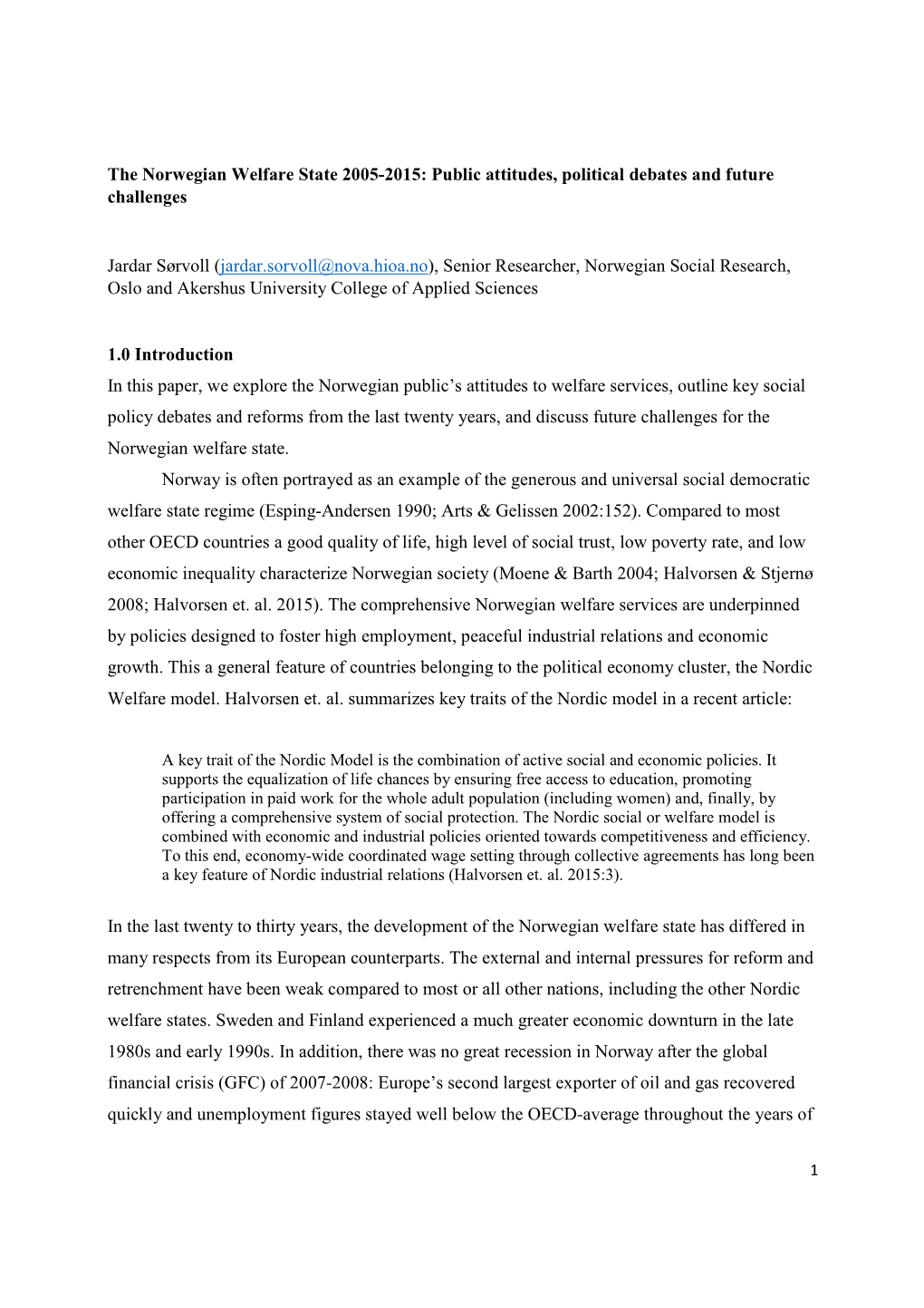 The Norwegian Welfare State 2005-2015: Public Attitudes, Political Debates and Future Challenges