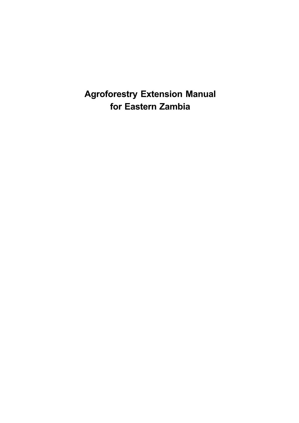 Agroforestry Extension Manual for Eastern Zambia