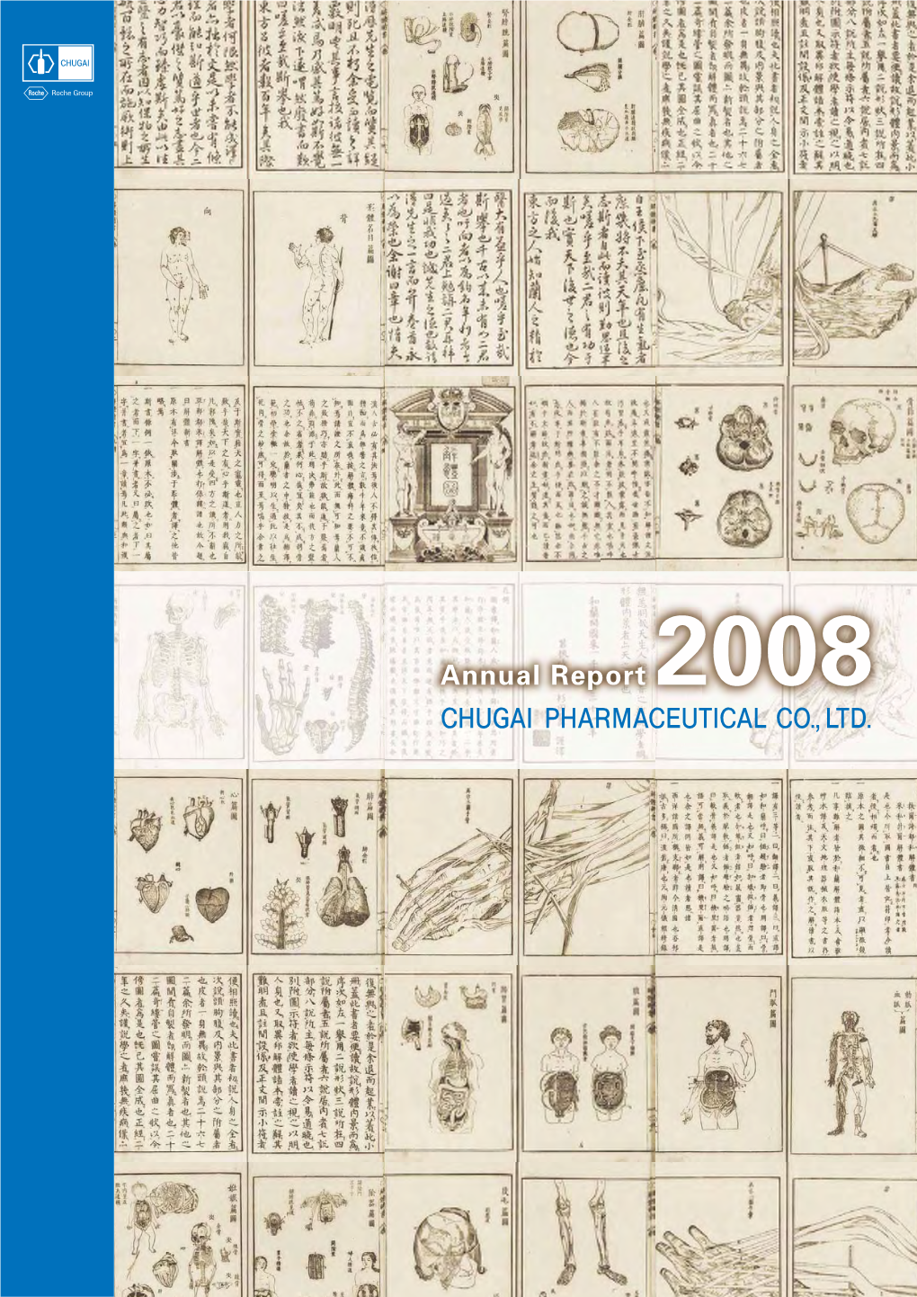 Annual Report 2008 | CHUGAI PHARMACEUTICAL CO., LTD