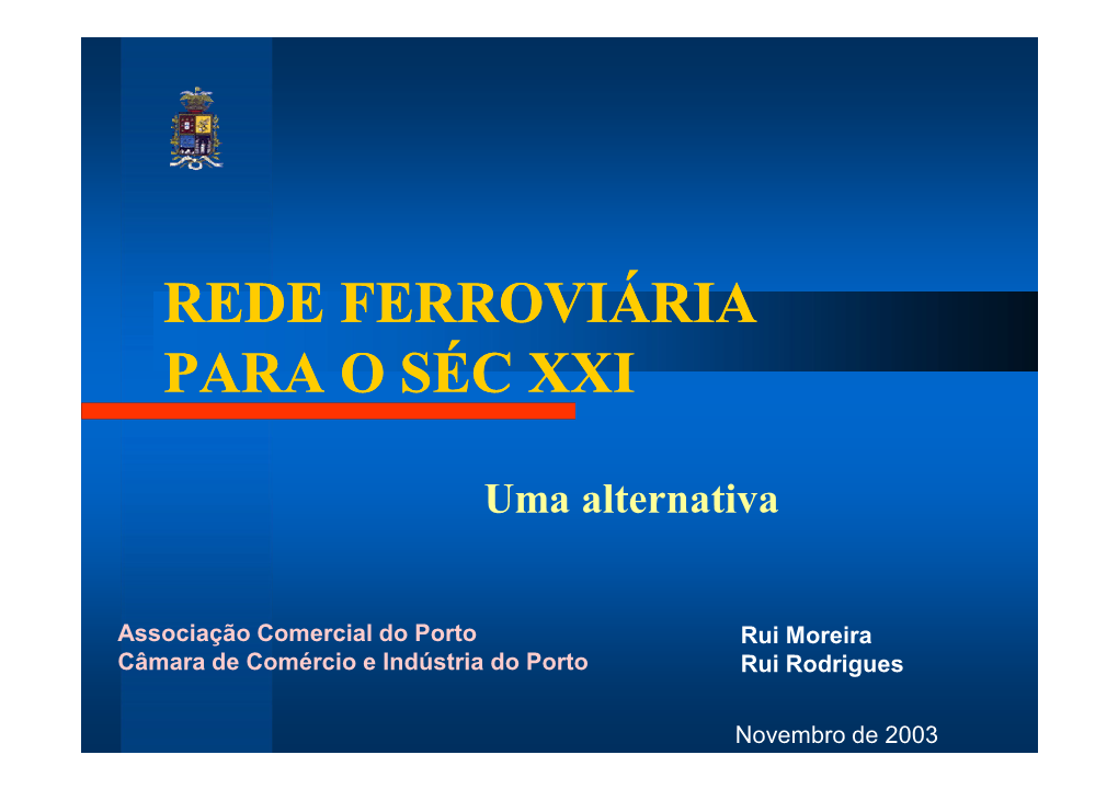 Rede Ferroviária Para O Séc. XXI – Uma Alternativa