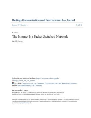 The Internet Is a Packet-Switched Network, 37 Hastings Comm